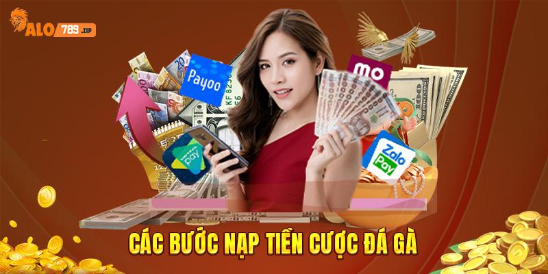 Các bước nạp tiền cược đá gà