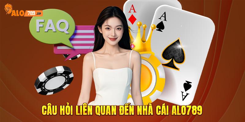 Câu hỏi liên quan đến nhà cái ALO789