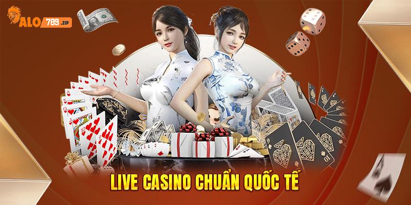 Live casino chuẩn quốc tế